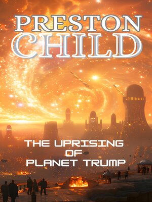 cover image of The Uprising of Planet Trump